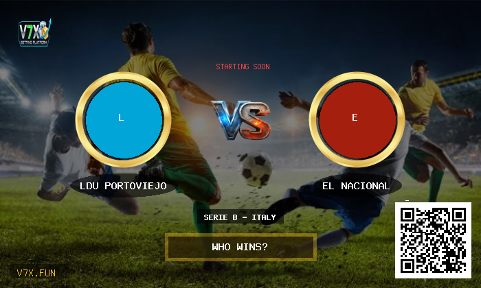 Serie B - Italy: LDU Portoviejo vs El Nacional Prediction