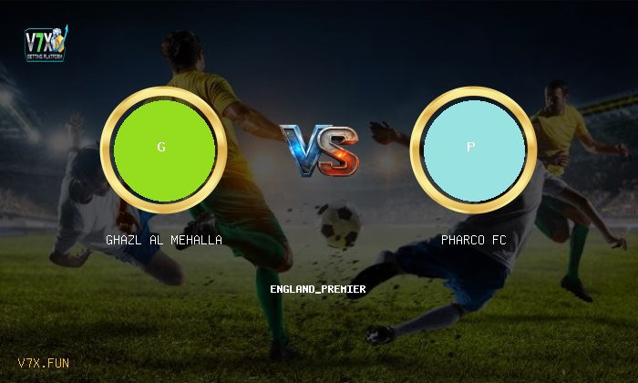 V7X Insights: Ghazl Al Mehalla vs Pharco FC | england_premier