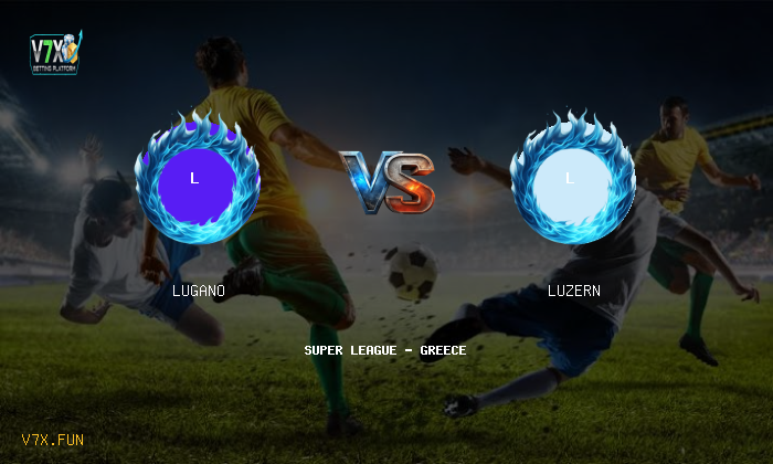 V7X Insights: Lugano vs Luzern | Super League - Greece
