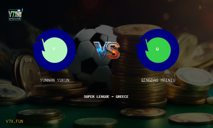 V7X Insights: Yunnan Yukun vs Qingdao Hainiu | Super League - Greece