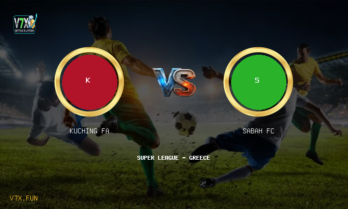 V7X Insights: Kuching FA vs Sabah FC | Super League - Greece