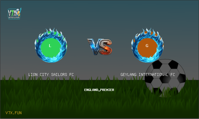 V7X Insights: Lion City Sailors FC vs Geylang International FC | england_premier