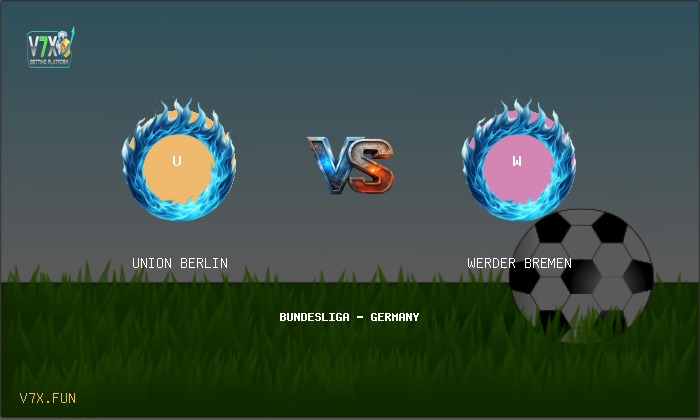 V7X Insights: Union Berlin vs Werder Bremen | Bundesliga - Germany