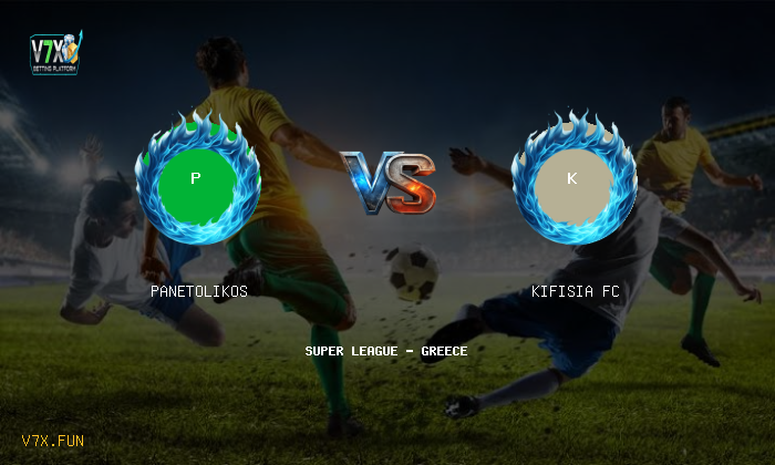 V7X Insights: Panetolikos vs Kifisia FC | Super League - Greece