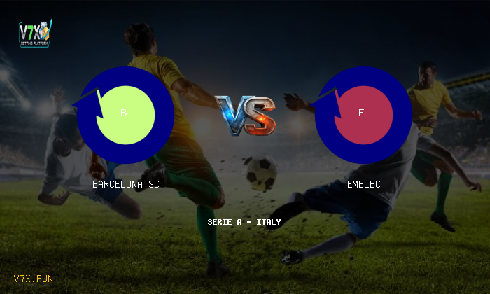 V7X Insights: Barcelona SC vs Emelec | Serie A - Italy