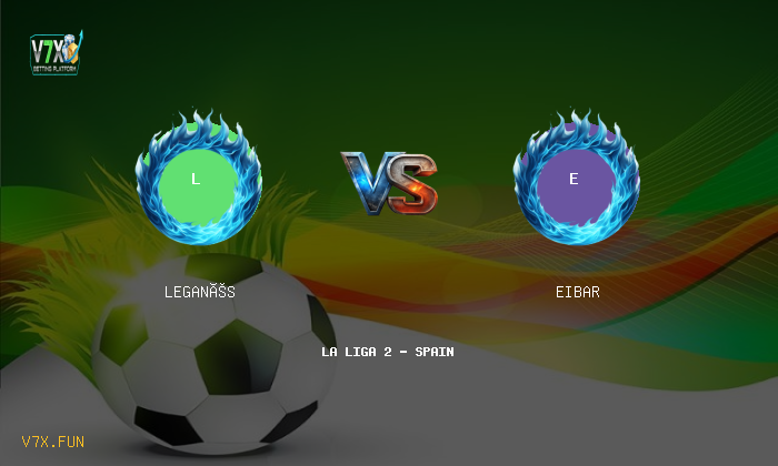 V7X Insights: Leganés vs Eibar | La Liga 2 - Spain