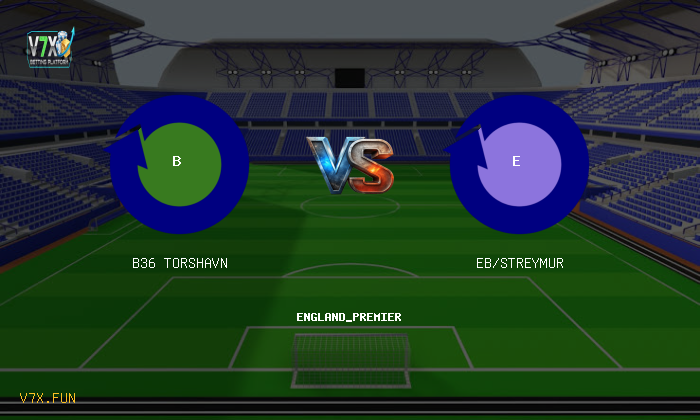 V7X Insights: B36 Torshavn vs EB/Streymur | england_premier