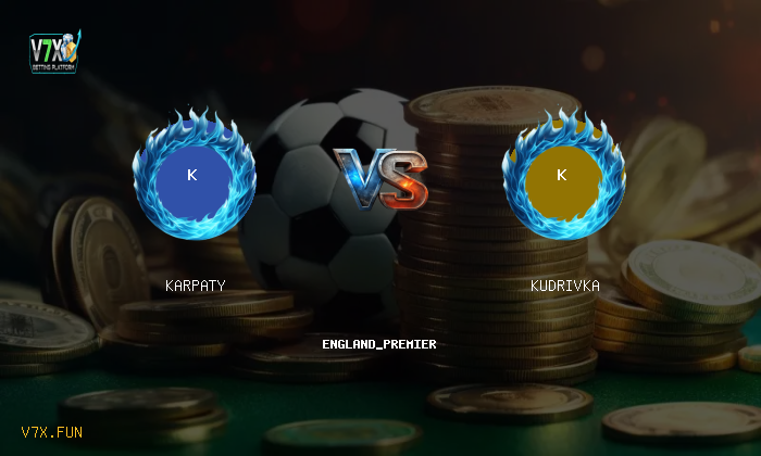 V7X Insights: Karpaty vs Kudrivka | england_premier
