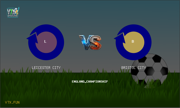 V7X Insights: Leicester City vs Bristol City | england_championship