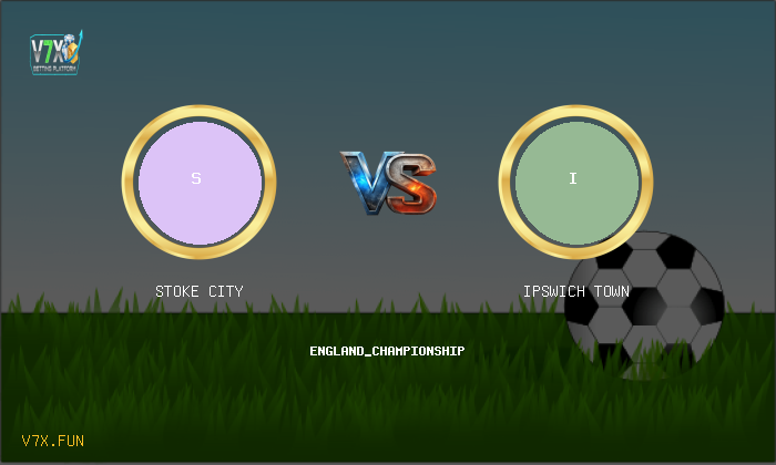 V7X Insights: Stoke City vs Ipswich Town | england_championship