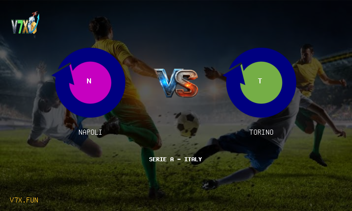 V7X Insights: Napoli vs Torino | Serie A - Italy