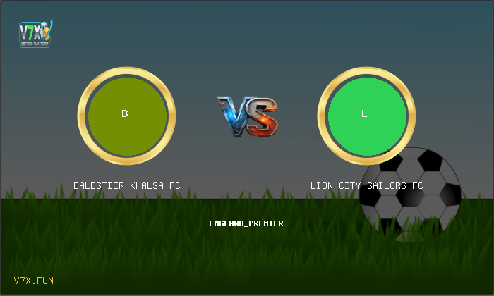 Match Preview: Balestier Khalsa FC vs Lion City Sailors FC Prediction & Betting Tips