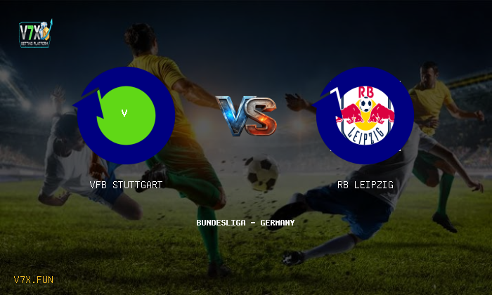Match Preview: VfB Stuttgart vs RB Leipzig Prediction & Betting Tips