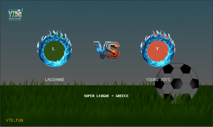 Match Preview: Lausanne vs Young Boys Prediction & Betting Tips