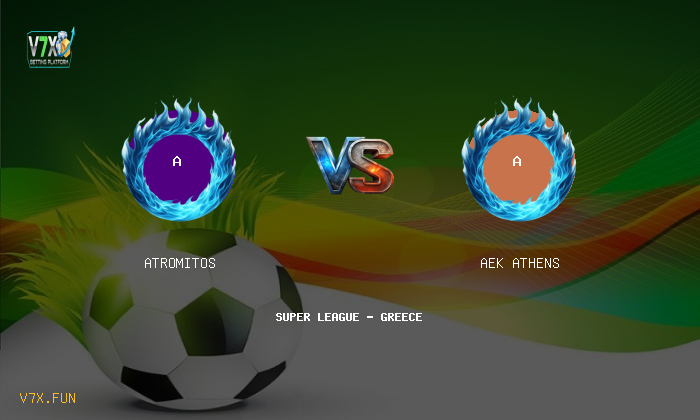 Match Preview: Atromitos vs AEK Athens Prediction & Betting Tips