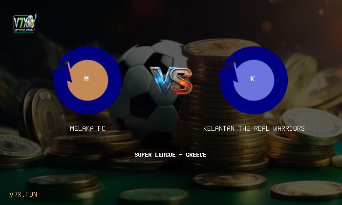 Match Preview: Melaka FC vs Kelantan The Real Warriors Prediction & Betting Tips