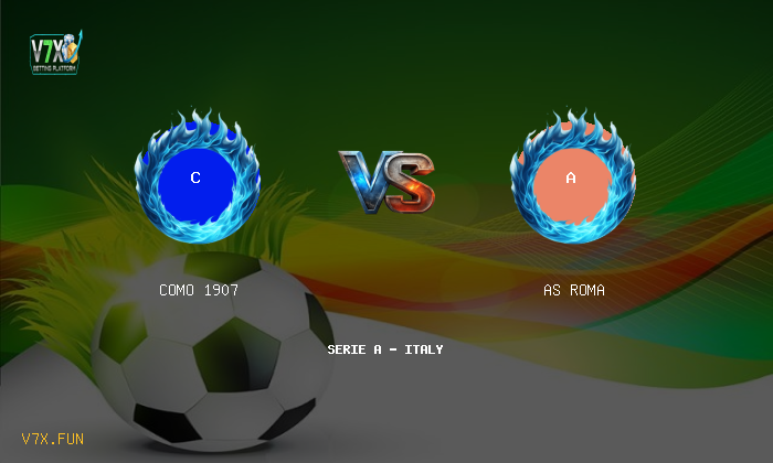Match Preview: Como 1907 vs AS Roma Prediction & Betting Tips
