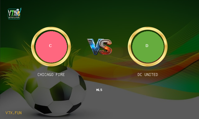 Match Preview: Chicago Fire vs DC United Prediction & Betting Tips