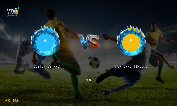 Match Preview: Houston Dynamo vs Portland Timbers Prediction & Betting Tips