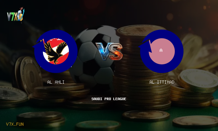 V7X Insights: Al Ahli vs Al Ittihad | Saudi Pro League