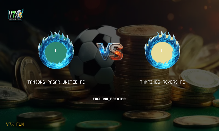 Match Preview: Tanjong Pagar United FC vs Tampines Rovers FC Prediction & Betting Tips