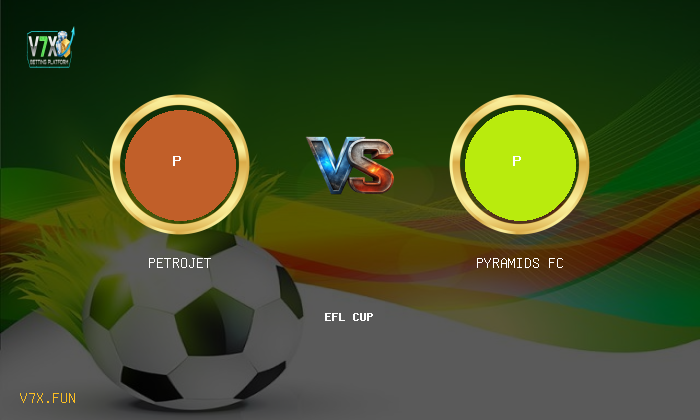 Match Preview: Petrojet vs Pyramids FC Prediction & Betting Tips