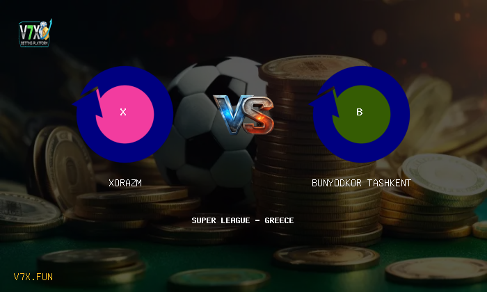 Match Preview: Xorazm vs Bunyodkor Tashkent Prediction & Betting Tips