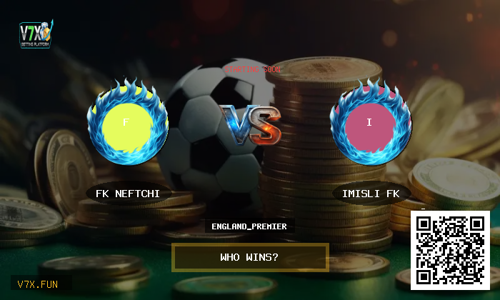 Match Preview: FK Neftchi vs Imisli FK Prediction & Betting Tips