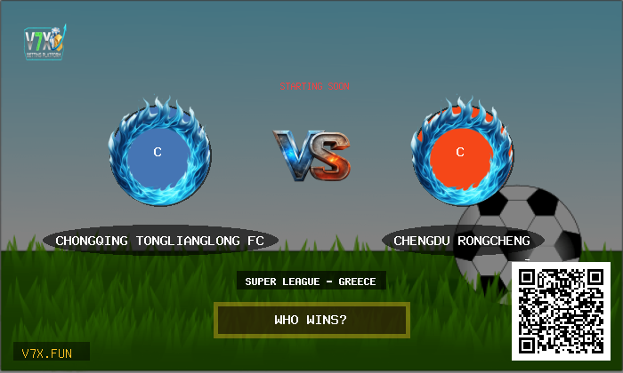 Can Chongqing Tonglianglong FC Beat Chengdu Rongcheng? Full Match Preview