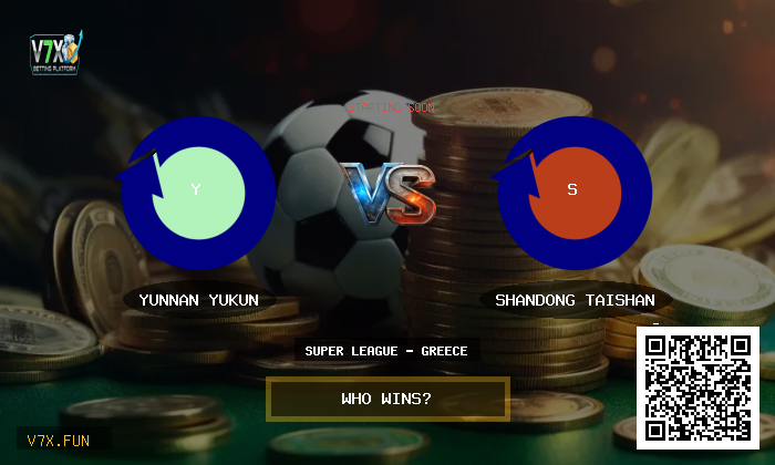 Yunnan Yukun vs Shandong Taishan – Expert Betting Tips & Odds