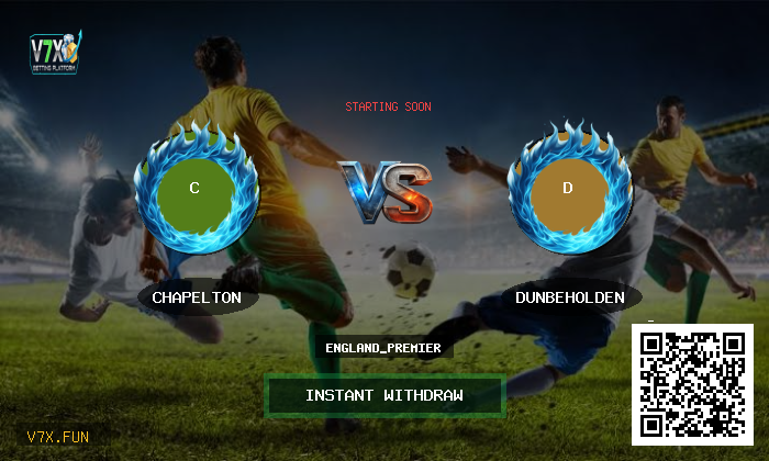england_premier: Chapelton vs Dunbeholden Prediction